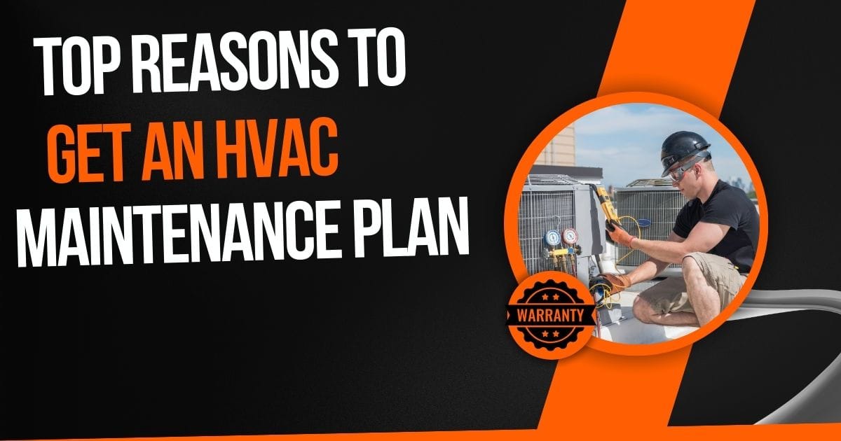 Black banner with white and orange text and some decoration, text says 'Top Reasons to Get An HVAC Maitenance Plan'